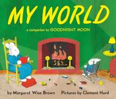 My World: A Companion to Goodnight Moon