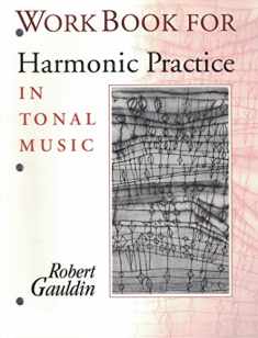 Workbook for Harmonic Practice in Tonal Music