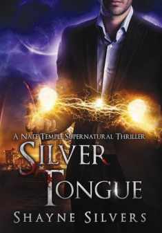 Silver Tongue: A Novel in The Nate Temple Supernatural Thriller Series (Temple Chronicles)