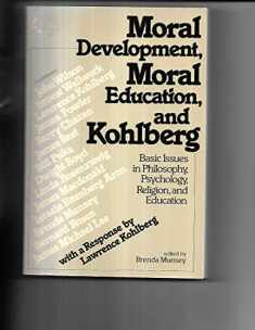 Moral Development Moral Education and Kohlberg