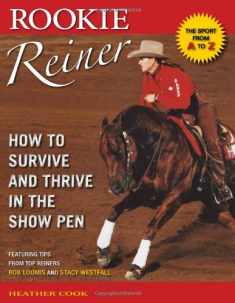 Rookie Reiner: How to Survive and Thrive in the Show Pen