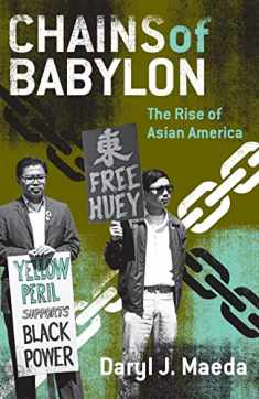 Chains of Babylon: The Rise of Asian America (Critical American Studies)