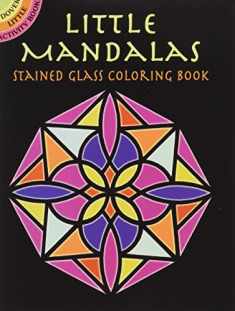 Little Mandalas Stained Glass Coloring Book (Dover Little Activity Books: Art & Desig)