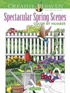 Creative Haven Spectacular Spring Scenes Color by Number (Adult Coloring Books: Seasons)