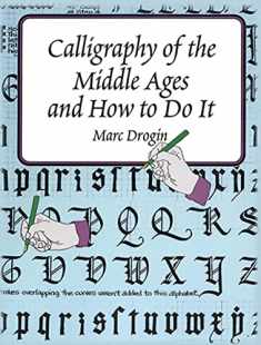 Calligraphy of the Middle Ages and How to Do It (Lettering, Calligraphy, Typography)