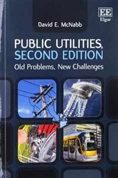 Public Utilities, Second Edition: Old Problems, New Challenges