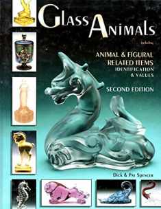 Glass Animals: Animal & Figural Related Items Identification & Values, 2nd Edition (GLASS ANIMALS INCLUDING ANIMAL AND FIGURAL RELATED ITEMS)