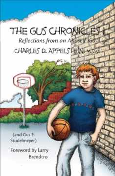 The Gus Chronicles I: Reflections from an Abused Kid