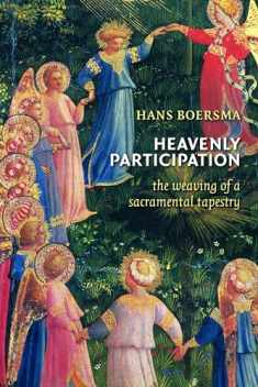 Heavenly Participation: The Weaving of a Sacramental Tapestry