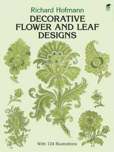 Decorative Flower and Leaf Designs (Dover Pictorial Archive)