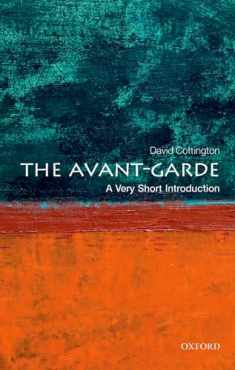 The Avant-Garde: A Very Short Introduction (Very Short Introductions)