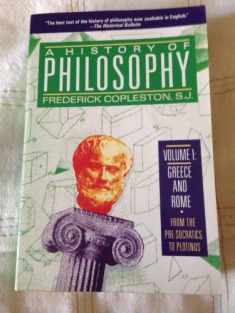 A History of Philosophy, Vol. 1: Greece and Rome From the Pre-Socratics to Plotinus