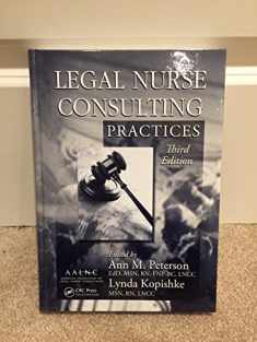 Legal Nurse Consulting, Third Edition: Legal Nurse Consulting Practices