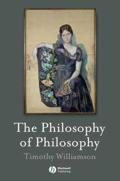 The Philosophy of Philosophy (The Blackwell / Brown Lectures in Philosophy, Vol. 2)