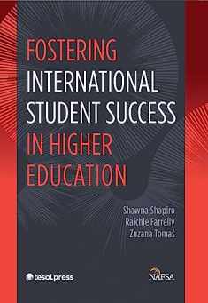 Fostering International Student Success in Higher Education, First Edition (ESOL for Different Professions)