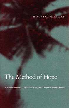 The Method of Hope: Anthropology, Philosophy, and Fijian Knowledge