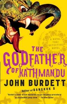The Godfather of Kathmandu: A Royal Thai Detective Novel (4) (Royal Thai Detective Novels)