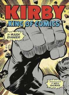 Kirby: King of Comics: King of Comics (Anniversary Edition)