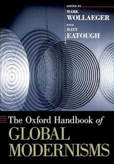 The Oxford Handbook of Global Modernisms (Oxford Handbooks)