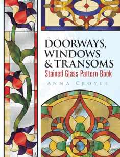 Doorways, Windows & Transoms Stained Glass Pattern Book (Dover Crafts: Stained Glass)
