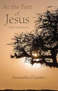 At the Feet of Jesus: Daily Meditations