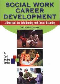 Social Work Career Development: A Handbook For Job Hunting And Career Planning