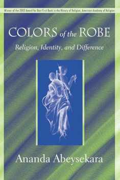 Colors of the Robe: Religion, Identity, and Difference (Studies in Comparative Religion)