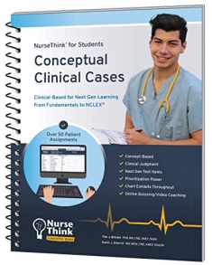 Conceptual Clinical Cases Clinical-Based for Next Gen Learning from Fundamentals to NCLEX�