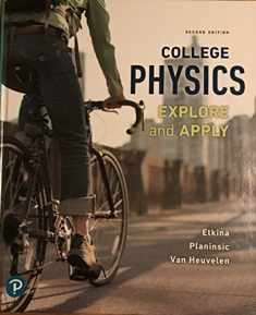 College Physics: Explore and Apply