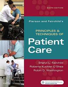 Pierson and Fairchild's Principles & Techniques of Patient Care, 6e