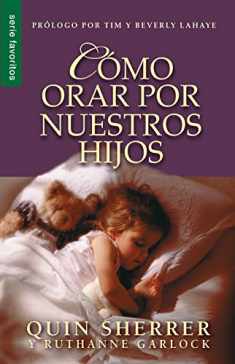 Cómo orar por nuestros hijos - Serie Favoritos (Spanish Edition)