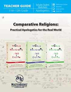 Comparative Religions: Practical Apologetics for the Real World (Teacher Guide) (World Religions and Cults)
