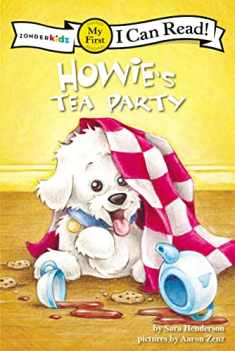 Howie's Tea Party: My First (I Can Read! / Howie Series)