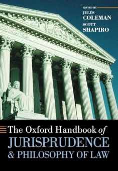 The Oxford Handbook of Jurisprudence and Philosophy of Law (Oxford Handbooks)