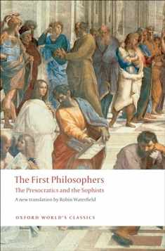 The First Philosophers: The Presocratics and Sophists (Oxford World's Classics)