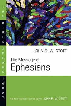 The Message of Ephesians (The Bible Speaks Today Series)