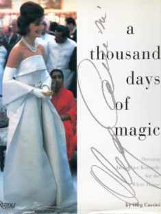 A Thousand Days of Magic: Dressing Jacqueline Kennedy for the White House
