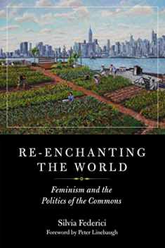 Re-enchanting the World: Feminism and the Politics of the Commons (Kairos)
