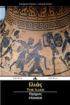 The Iliad (Ancient Greek) (Greek Edition)