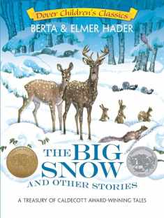 The Big Snow and Other Stories: A Treasury of Caldecott Award-Winning Tales (Dover Children's Classics)