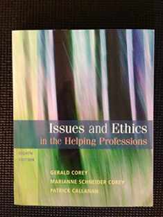 Issues and Ethics in the Helping Professions (SAB 240 Substance Abuse Issues in Client Service)