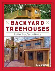 Backyard Treehouses: Building Plans, Tips, and Advice