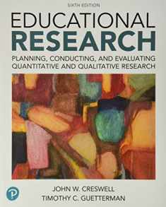 Educational Research: Planning, Conducting, and Evaluating Quantitative and Qualitative Research plus MyLab Education with Enhanced Pearson eText -- ... New in Ed Psych / Tests & Measurements)