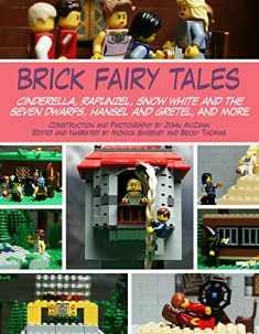 Brick Fairy Tales: Cinderella, Rapunzel, Snow White and the Seven Dwarfs, Hansel and Gretel, and More