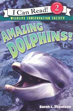 Amazing Dolphins! (I Can Read Level 2)
