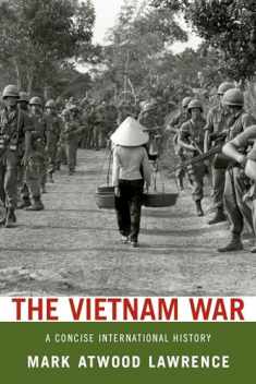 The Vietnam War: A Concise International History (Very Short Introductions)