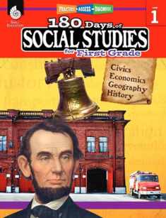 180 Days of Social Studies: Grade 1 - Daily Social Studies Workbook for Classroom and Home, Cool and Fun Civics Practice, Elementary School Level ... Created by Teachers (180 Days of Practice)