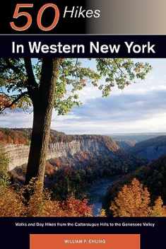 50 Hikes in Western New York: Walks and Day Hikes from the Cattaraugus Hills to the Genessee Valley (Explorer's 50 Hikes)