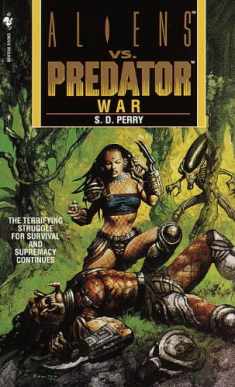 War (Aliens Vs. Predator, Book 3)