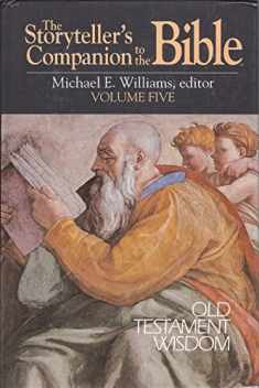 The Storyteller's Companion to the Bible Volume 5 Old Testament Wisdom